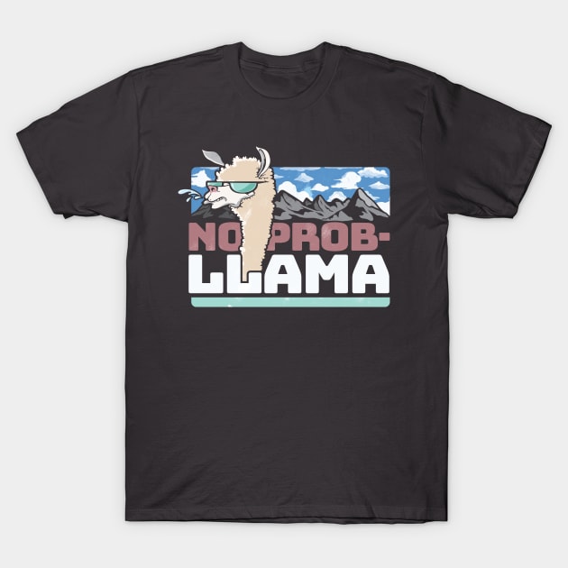 No Prob - Llama Design T-Shirt by stayfrostybro